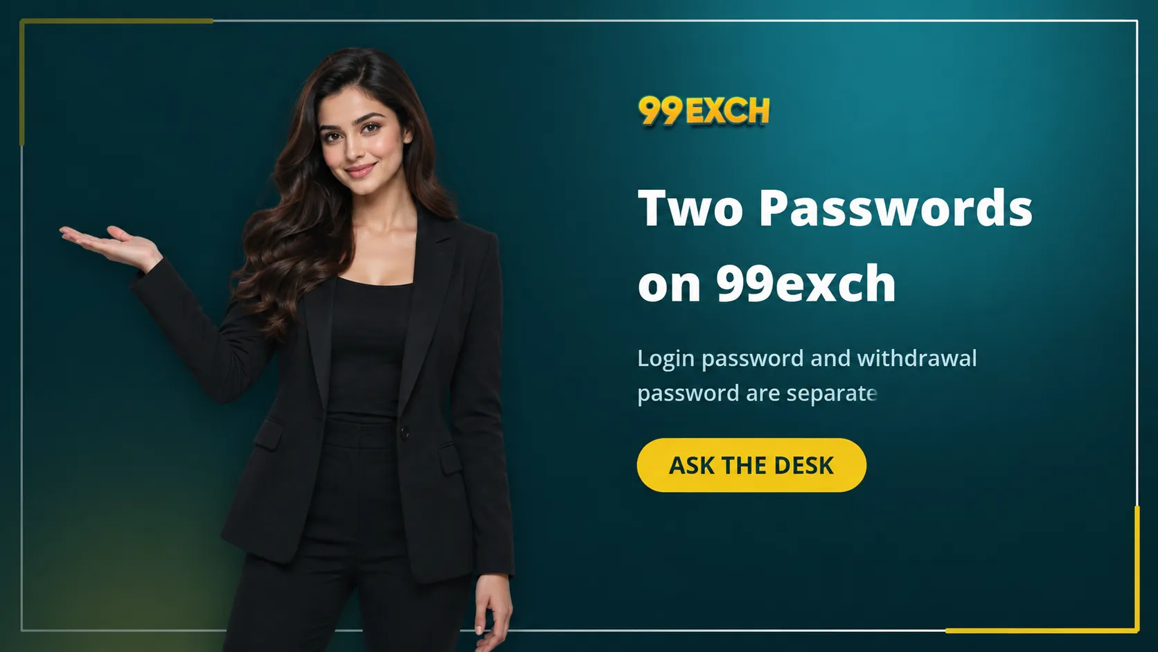 99exch login password and withdrawal password explained